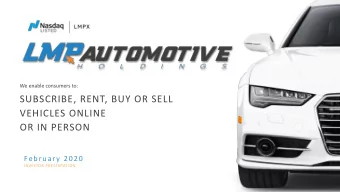 SUBSCRIBE, RENT, BUY OR SELL  VEHICLES ONLINE  OR IN PERSON  February 2020  INVESTOR PRESENTATION