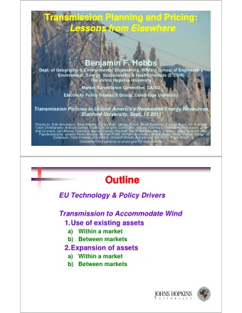 Outline  Outline  EU Technology &amp; Policy Drivers  Transmission to Accommodate Wind  1.Use of