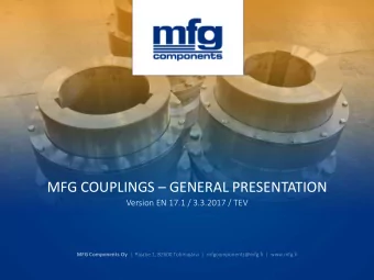 MFG COUPLINGS  GENERAL PRESENTATION  Version EN 17.1 / 3.3.2017 / TEV MFG Components Oy |
