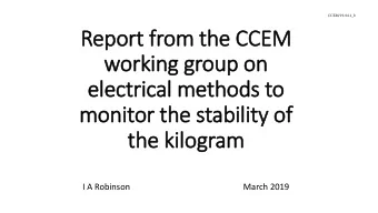 Report  ort fro  rom t  the CCE  CCEM  wor  orking gr  grou  oup on  on  electri  ctrical m  meth