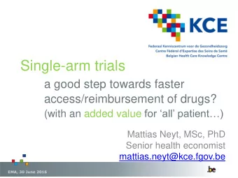 Single-arm trials  a good step towards faster  access/reimbursement of drugs? (with an added value