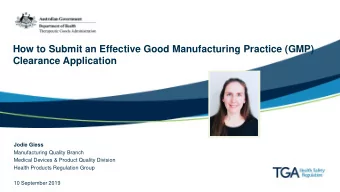 How to Submit an Effective Good Manufacturing Practice (GMP)  Clearance Application  Jodie Giess