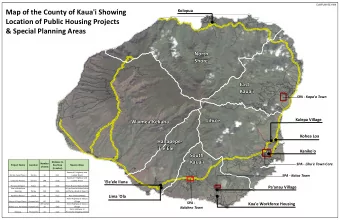 Map of the County of Kaua'i Showing  Kolopua  Location of Public Housing Projects  !  (  &amp;