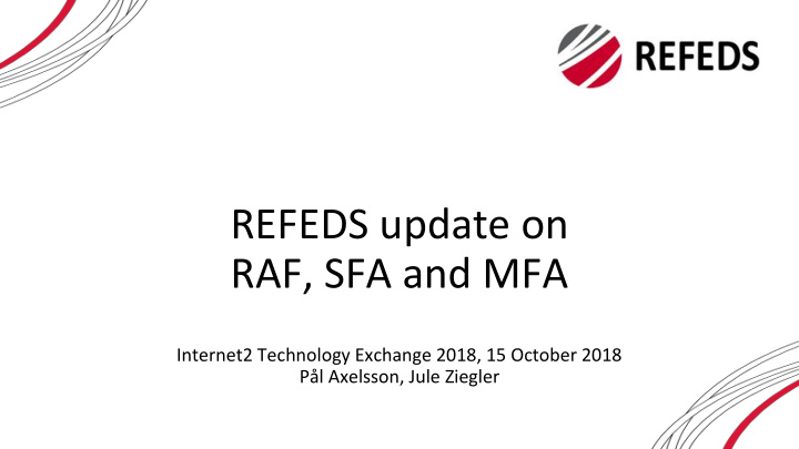refeds update on raf sfa and mfa