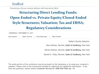 Structuring Direct Lending Funds:  Open-Ended vs. Private Equity/Closed-Ended  Style Structures;