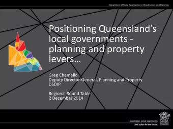 Positioning Queenslands  local governments -  planning and property  levers  Greg Chemello,