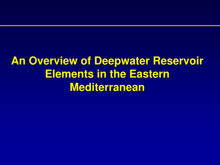 an overview of deepwater reservoir elements in the