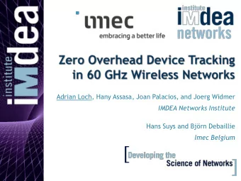 IMDEA Networks Institute  Hans Suys and Bjrn Debaillie  Imec Belgium  1  2  December 14, 2017