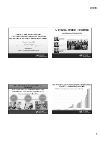 AJ DREXEL AUTISM INSTITUTE  http://drexel.edu/autisminstitute/  EARLY START DENVER MODEL  A