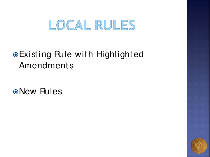 existing rule with highlighted amendments new rules local