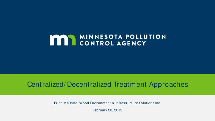 centralized decentralized treatment approaches