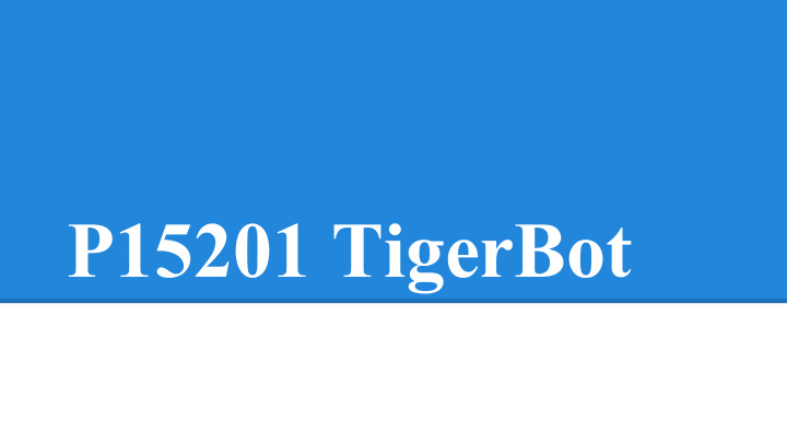 p15201 tigerbot introduction