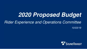 2020 Proposed Budget  Rider Experience and Operations Committee  10/03/19  Why we are here