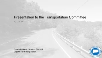 Presentation to the Transportation Committee  January 31, 2020  Commissioner Joseph Giulietti