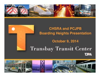 CHSRA and PCJPB  Boarding Heights Presentation  October 9, 2014  Current TTC Platform