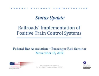 Federal Bar Association  Passenger Rail Seminar  November 15, 2019  For Discussion Purposes