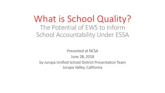 What is School Quality?  The Potential of EWS to Inform  School Accountability Under ESSA