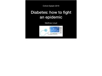 Diabetes: how to fight  an epidemic  Matthew Lloyd Lesson goals  Gain a basic understanding of