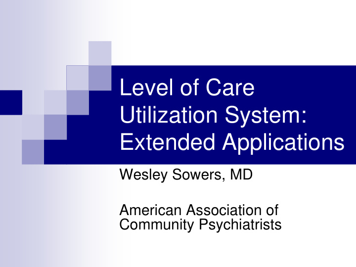 level of care utilization system extended applications