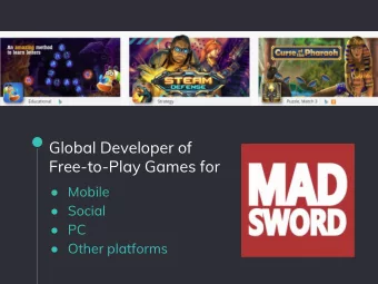 Global Developer of  Free-to-Play Games for  Mobile  Social  PC  Other platforms  TEAM
