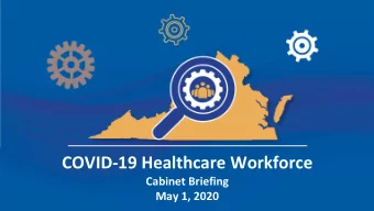 COVID-19 Healthcare Workforce  Cabinet Briefing  May 1, 2020  COVID-19 Healthcare Workforce