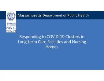 Respondi  sponding ng to to COV COVID  19 19 Cl  Clus  uster ters in in  Long Long  te term