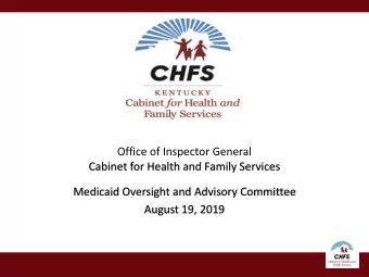 Office of Inspector General  Cabinet for Health and Family Services  Medicaid Oversight and
