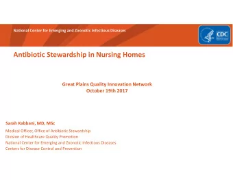 Antibiotic Stewardship in Nursing Homes  Great Plains Quality Innovation Network  October