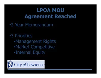 LPOA MOU  Agreement Reached  2 Year Memorandum  3 Priorities  Management Rights  Market