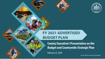 FY 2021 ADVERTISED  BUDGET PLAN  County Executives Presentation on the  Budget and Countywide
