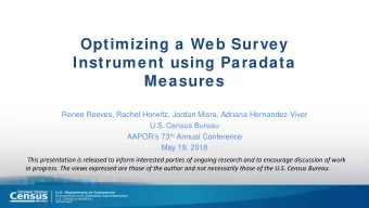 Optimizing a Web Survey  Instrument using Paradata  Measures  Renee Reeves, Rachel Horwitz, Jordan