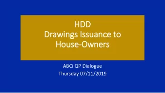 Drawings Is  Issuance to  House-Owners  ABCi QP Dialogue  Thursday 07/11/2019  There are 2 parts