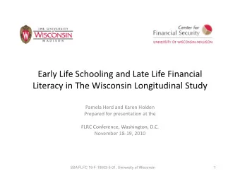 Early Life Schooling and Late Life Financial Literacy in The Wisconsin Longitudinal Study Pamela