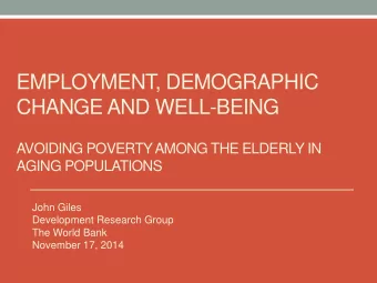 EMPLOYMENT, DEMOGRAPHIC  CHANGE AND WELL-BEING  AVOIDING POVERTY AMONG THE ELDERLY IN  AGING