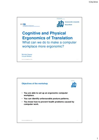 Cognitive and Physical  Ergonomics of Translation  What can we do to make a computer  workplace