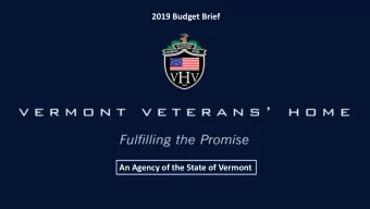 Fulfilling the Promise  It all starts with the  Promise  At the Vermont Veterans Home  We care