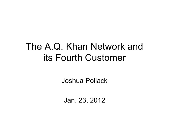 the a q khan network and its fourth customer