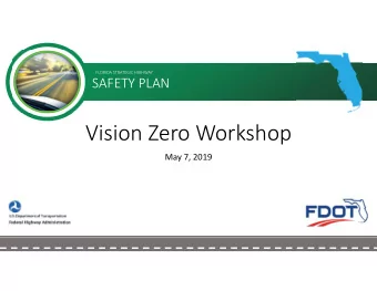 Vision Zero Workshop  May 7, 2019  Welcome Back  How Do We Get to Zero?  Connecting Effective