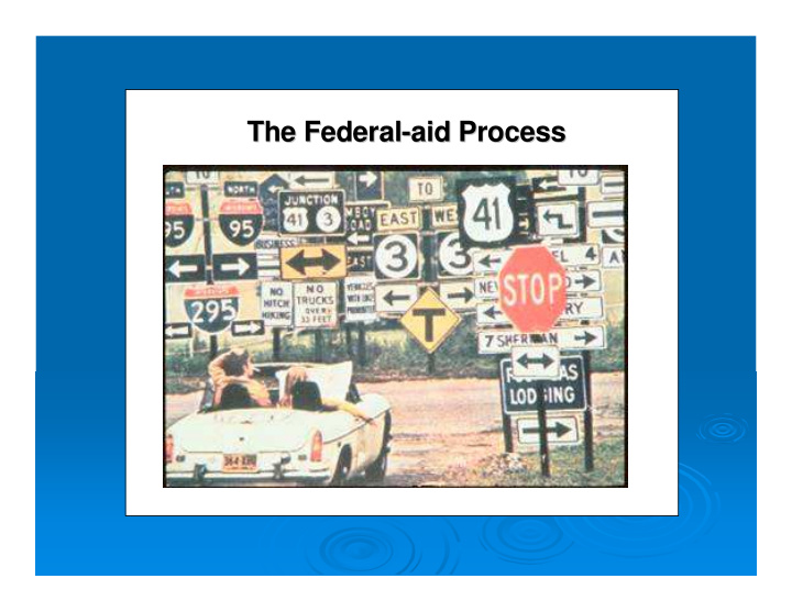 the federal aid process aid process the federal project
