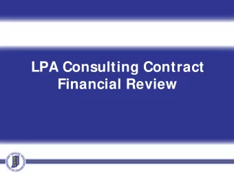 LPA Consulting Contract  Financial Review  Purpose of this Presentation  This presentation contains