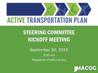 STEERING COMMITTEE  KICKOFF MEETING  September 30, 2015  9:00 am  Nappanee Public Library  1