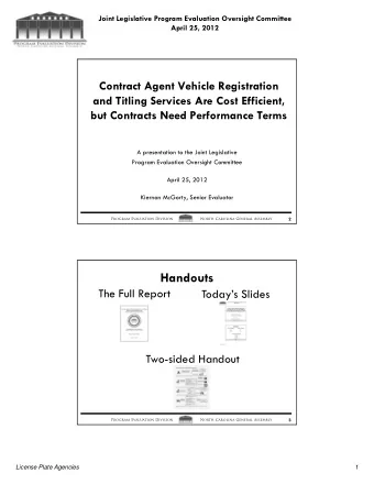 Handouts  The Full Report  Todays Slides  Two-sided Handout  3  Program Evaluation Division