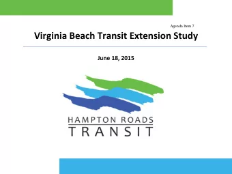 Virginia Beach Transit Extension Study  June 18, 2015  Connections through Strategic Growth Areas
