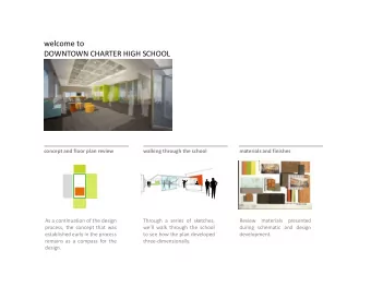 welcome to  DOWNTOWN CHARTER HIGH SCHOOL  concept and floor plan review  walking through the school