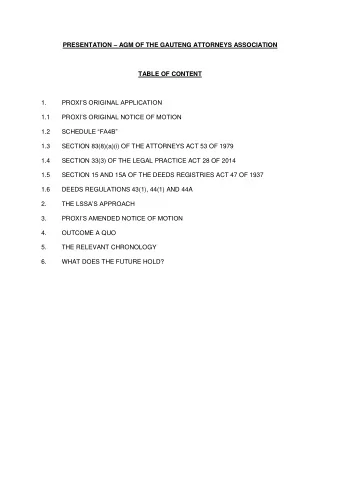 PRESENTATION  AGM OF THE GAUTENG ATTORNEYS ASSOCIATION TABLE OF CONTENT PROXI S ORIGINAL