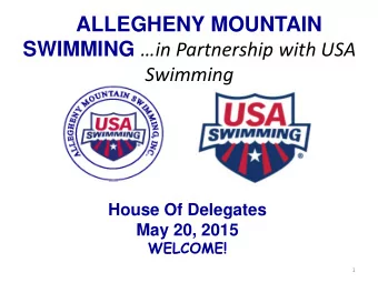 ALLEGHENY MOUNTAIN SWIMMING in Partnership with USA  Swimming  House Of Delegates  May 20, 2015