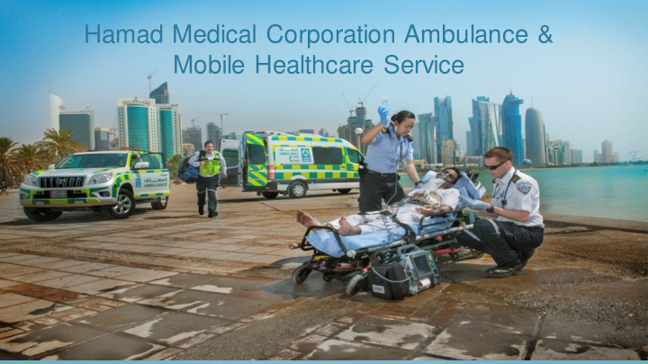 hamad medical corporation ambulance mobile healthcare
