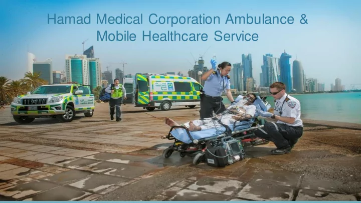 hamad medical corporation ambulance mobile healthcare