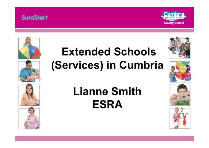 extended schools services in cumbria lianne smith esra