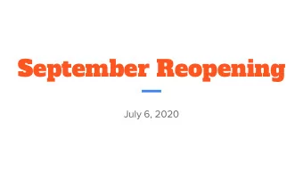 September Reopening  July 6, 2020  Agenda    Review latest guidance (high points) from OSPI